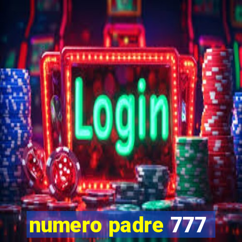 numero padre 777